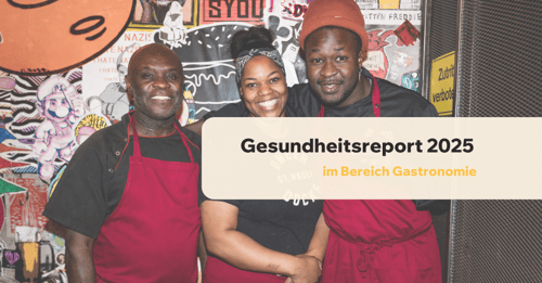 Gesundheitsreport im Bereich Gastronomie 